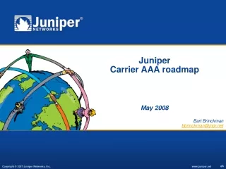 Juniper  Carrier AAA roadmap May 2008