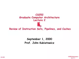 September 1, 2000 Prof. John Kubiatowicz