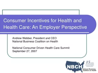 Consumer Incentives for Health and Health Care: An Employer Perspective