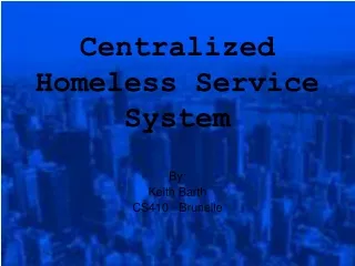 Centralized Homeless Service System