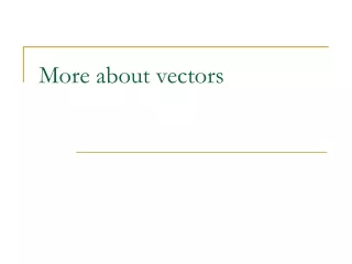 More about vectors