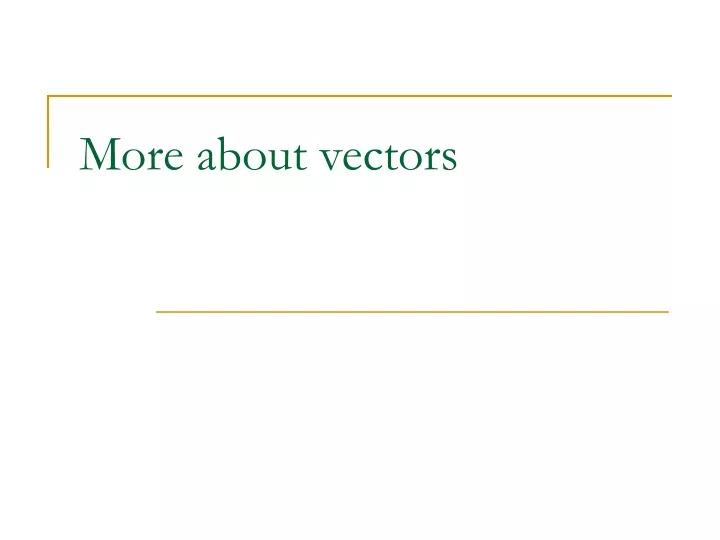 more about vectors