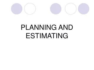 PLANNING AND ESTIMATING