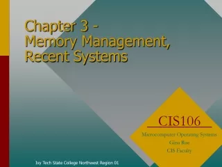 Chapter 3 -  Memory Management,  Recent Systems