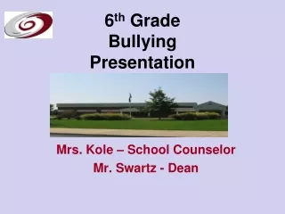 6 th  Grade Bullying Presentation