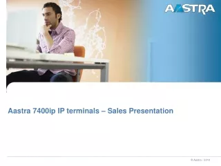 Aastra 7400ip IP terminals – Sales Presentation