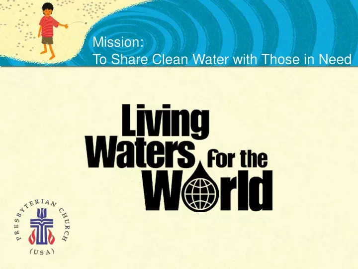 mission to share clean water with those in need