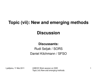 Topic (vii): New and emerging methods Discussion