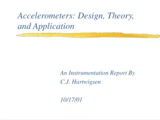 Accelerometers: Design, Theory, and Application
