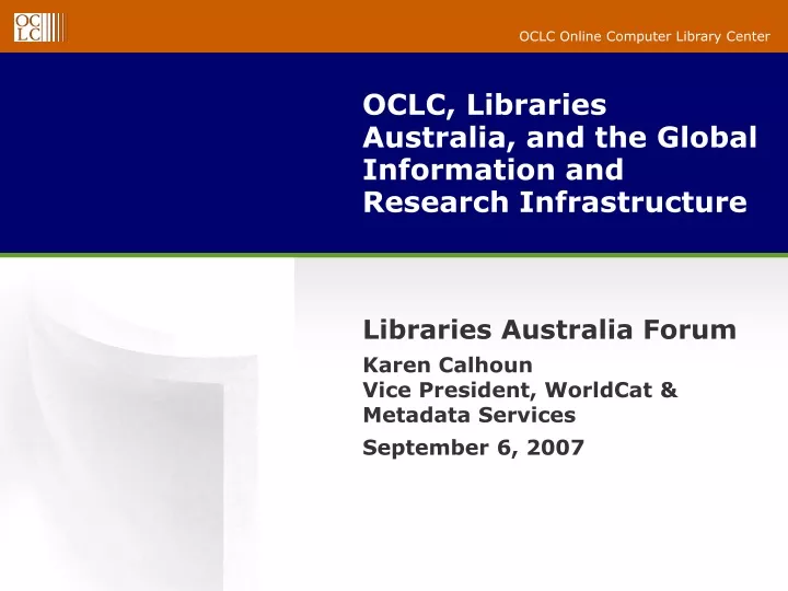 oclc libraries australia and the global information and research infrastructure