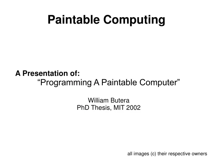 a presentation of programming a paintable computer william butera phd thesis mit 2002