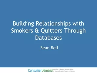 Building Relationships with Smokers &amp; Quitters Through Databases