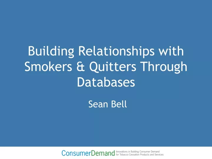 building relationships with smokers quitters through databases
