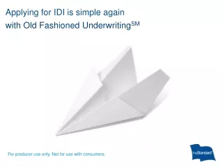 Applying for IDI is simple again with Old Fashioned Underwriting SM