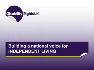 Building a national voice for INDEPENDENT LIVING