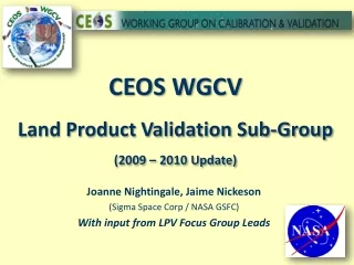 CEOS WGCV Land Product Validation Sub-Group (2009 – 2010 Update)