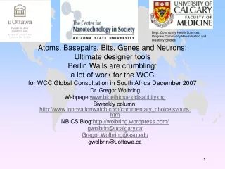 Dr. Gregor Wolbring Webpage: bioethicsanddisability