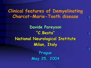 Clinical features of Demyelinating Charcot-Marie-Tooth disease