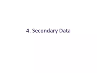4. Secondary Data