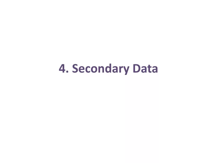 4 secondary data