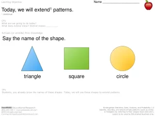 Learning Objective Name ______________________ Today, we will extend 1  patterns. 1  continue