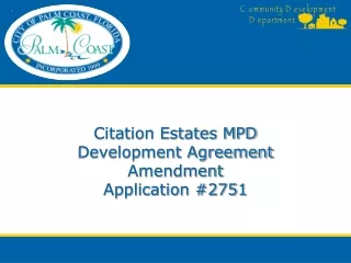 Citation Estates MPD  Development Agreement  Amendment Application #2751