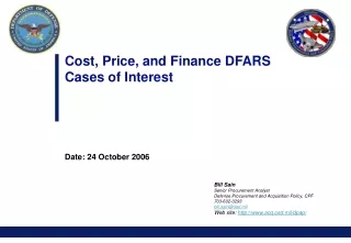 Cost, Price, and Finance DFARS Cases of Interest Date: 24 October 2006