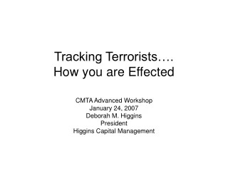 Tracking Terrorists…. How you are Effected