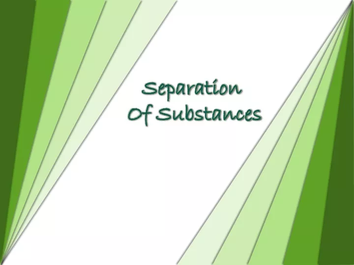 separation of substances