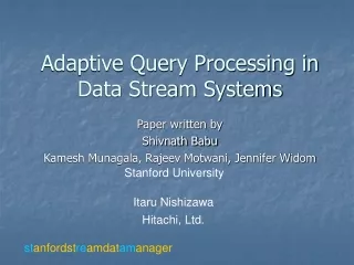 Adaptive Query Processing in Data Stream Systems