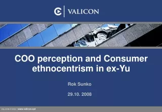 COO perception and Consumer ethnocentrism in ex-Yu