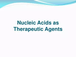 Nucleic Acids as Therapeutic Agents