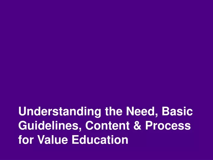 understanding the need basic guidelines content process for value education
