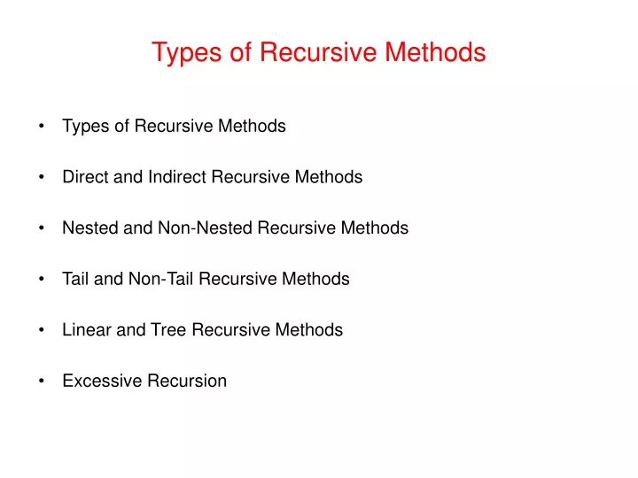 types of recursive methods