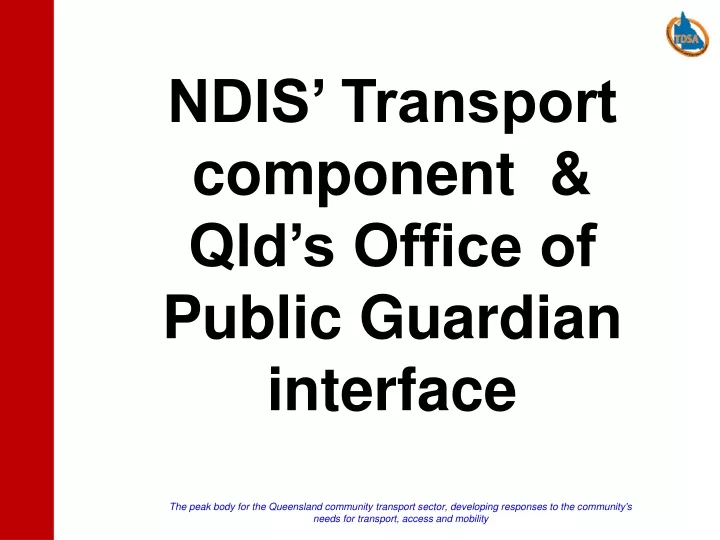 ndis transport component qld s office of public