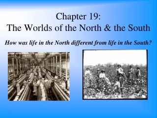 Chapter 19: The Worlds of the North &amp; the South