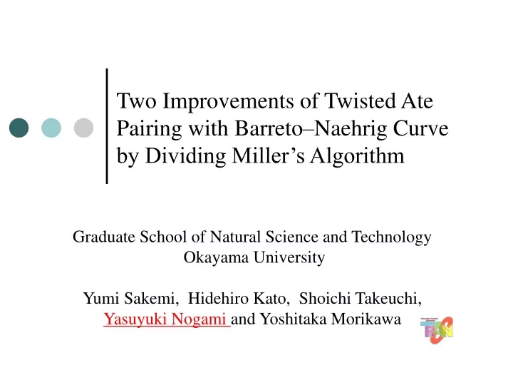 two improvements of twisted ate pairing with