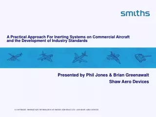 Presented by Phil Jones &amp; Brian Greenawalt Shaw Aero Devices