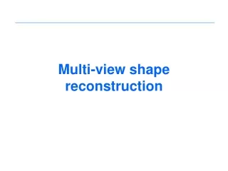 Multi-view shape reconstruction