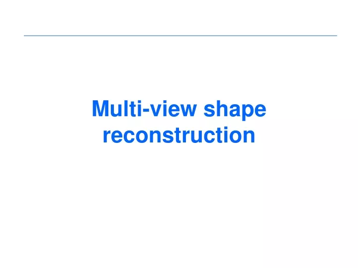 multi view shape reconstruction