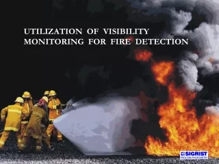 UTILIZATION  OF  VISIBILITY  MONITORING  FOR  FIRE  DETECTION