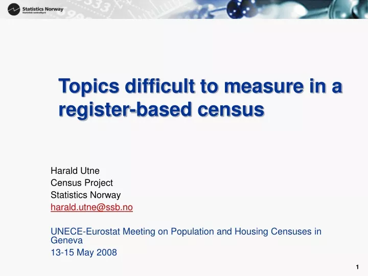 topics difficult to measure in a register based census