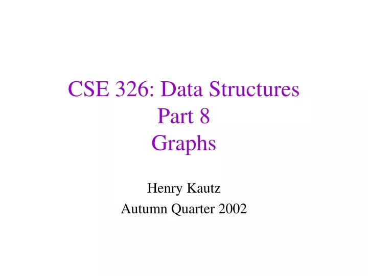 cse 326 data structures part 8 graphs