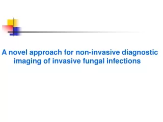 A novel approach for non-invasive diagnostic        imaging of invasive fungal infections