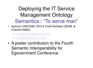 Deploying the IT Service Management Ontology Semantics:: “To serve man”