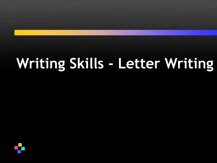 writing skills letter writing