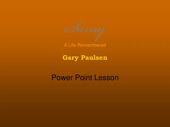sarny a life remembered gary paulsen