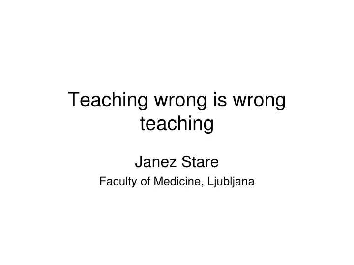 teaching wrong is wrong teaching