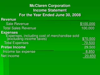 McClaren Corporation Income Statement For the Year Ended June 30, 2008 Revenue