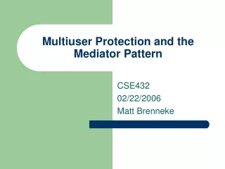 Multiuser Protection and the Mediator Pattern